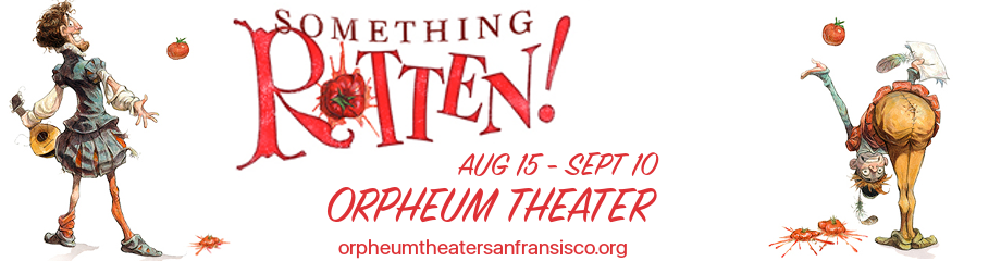 something rotten musical orpheum theater san fransisco tickets